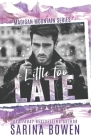 A Little Too Late By Sarina Bowen Cover Image