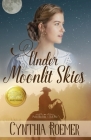 Under Moonlit Skies By Cynthia Roemer Cover Image