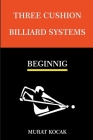 Three Cushion Billiards Systems - Beginning Cover Image