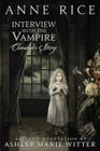 Interview with the Vampire: Claudia's Story By Anne Rice, Ashley Marie Witter (Illustrator) Cover Image