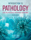 Introduction to Pathology for the Physical Therapist Assistant By Jahangir Moini, Casey Chaney Cover Image