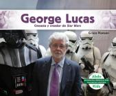 George Lucas: Cineasta Y Creador de Star Wars (George Lucas: Filmmaker & Creator of Star Wars) Cover Image