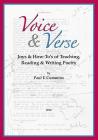 Voice & Verse: Joys & How-To's of Teaching, Reading & Writing Poetry By Paul F. Cummins Cover Image
