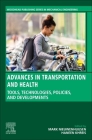Advances in Transportation and Health: Tools, Technologies, Policies, and Developments Cover Image
