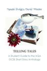 Telling Tales: A Student Guide to the AQA Short Story Anthology By David Wheeler, Natalie Twigg Cover Image