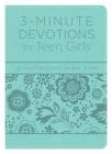3-Minute Devotions for Teen Girls: A Daily Devotional for Her Heart Cover Image