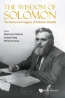 Wisdom of Solomon, The: The Genius and Legacy of Solomon Golomb By Beatrice A. Golomb (Editor), Guang G. Gong (Editor), Alfred W. Hales (Editor) Cover Image