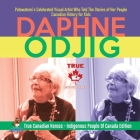 Daphne Odjig - Potawatomi's Celebrated Visual Artist Who Told The Stories of Her People Canadian History for Kids True Canadian Heroes - Indigenous Pe By Professor Beaver Cover Image