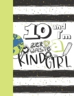 10 And I'm A Zero Waste Kinda Girl: Recycling Sketchbook Gift For Girls Age 10 Years Old - Sketchpad Activity Book Reduce Reuse Recycle For Kids To Dr By Krazed Scribblers Cover Image