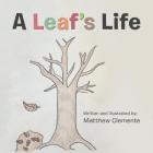 A Leaf'S Life By Matthew Clemente (Adapted by) Cover Image