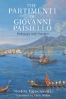 The Partimenti of Giovanni Paisiello: Pedagogy and Practice (Eastman Studies in Music #184) By Nicoleta Paraschivescu, Chris Walton (Translator) Cover Image