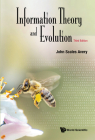 Information Theory and Evolution: Third Edition By John Scales Avery Cover Image