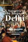 A Narrative of the Siege of Delhi By Charles John Griffiths Cover Image