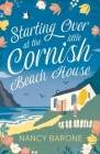Starting Over at the Little Cornish Beach House By Nancy Barone Cover Image
