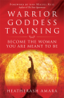 Warrior Goddess Training: Become the Woman You Are Meant to Be Cover Image