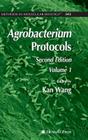 Agrobacterium Protocols: Volume I (Methods in Molecular Biology #343) Cover Image