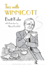 Tea with Winnicott (Interviews with Icons) By Brett Kahr Cover Image
