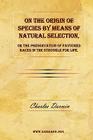 On the Origin of Species by Means of Natural Selection, or the Preservation of Favoured Races in the Struggle for Life. Cover Image