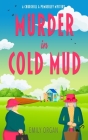 Murder in Cold Mud By Emily Organ Cover Image