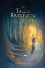The Tale of Riverhaven By Sienna Rapaport Cover Image