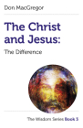 The Christ and Jesus By Don MacGregor Cover Image