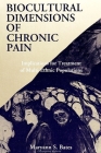 Biocultural Dimensions of Chronic Pain: Implications for Treatment of Multi-Ethnic Populations By Maryann S. Bates Cover Image