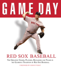 Game Day: Red Sox Baseball: The Greatest Games, Players, Managers and Teams in the Glorious Tradition of Red Sox Baseball By Athlon Sports, Johnny Pesky (Foreword by) Cover Image