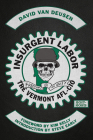 Insurgent Labor: The Vermont AFL-CIO 2017-2023 Cover Image