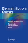 Rheumatic Disease in Geriatrics: Diagnosis and Management Cover Image