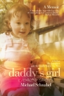 Daddy's Girl: A Father, His Daughter, and the Deadly Battle She Won Cover Image
