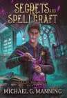 Secrets and Spellcraft By Michael G. Manning Cover Image