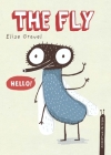 The Fly: The Disgusting Critters Series By Elise Gravel Cover Image