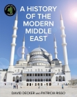 A History of the Modern Middle East By David Decker, Patricia Risso Cover Image