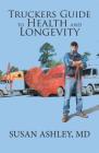 Truckers Guide to Health and Longevity Cover Image