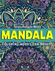 Mandala Coloring Books For Adults: Stress Reliever Books: 50 Mandalas to Color for Relaxation By Coloring Zone Cover Image