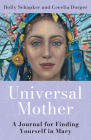 Universal Mother: A Journal for Finding Yourself in Mary Cover Image