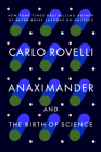 Anaximander: And the Birth of Science Cover Image
