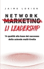 Network Di Leadership: 14 qualità alla base del successo delle aziende multi-livello By Jaime Lokier Cover Image