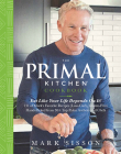 The Primal Kitchen Cookbook: Eat Like Your Life Depends On It! By Mark Sisson Cover Image