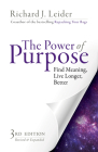 The Power of Purpose: Find Meaning, Live Longer, Better Cover Image