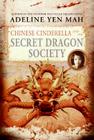 Chinese Cinderella and the Secret Dragon Society By Adeline Yen Mah Cover Image