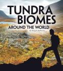 Tundra Biomes Around the World (Exploring Earth's Biomes) By Phillip Simpson Cover Image
