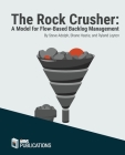 The Rock Crusher: A Model for Flow-Based Backlog Management By Steve Adolph, Shane Hastie, Ryland Leyton Cover Image