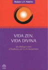 Vida zen, vida divina: Un diálogo entre el budismo zen y el cristianismo By Ruben L. Habito Cover Image