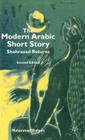 The Modern Arabic Short Story: Shahrazad Returns By M. Shaheen Cover Image