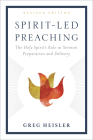Spirit-Led Preaching: The Holy Spirit’s Role in Sermon Preparation and Delivery Cover Image