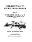 Introduction to Engineering Design, Book 11, 4th Edition: Engineering Skills and Quadcopter Missions Cover Image