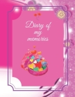 Diary of my memories: A diary in which you can write unusual stories from life. This cute notebook can also be used as a love book. Notebook By Indian Notebook Cover Image