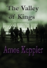 The Valley of Kings By Amos Keppler Cover Image