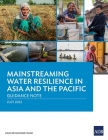 Mainstreaming Water Resilience in Asia and the Pacific: Guidance Note By Asian Development Bank Cover Image